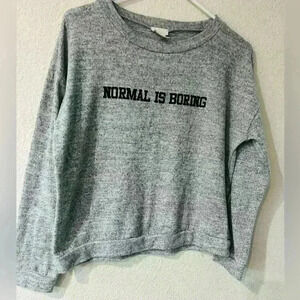 Normal is boring sweater size M